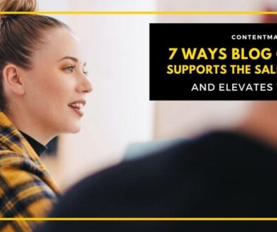 Seven Ways Blog Content Supports The Sales Process
