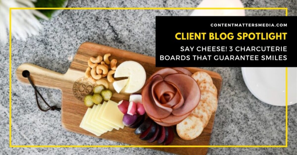 Client_Blog_Spotlight_-_Charcuterie_Boards