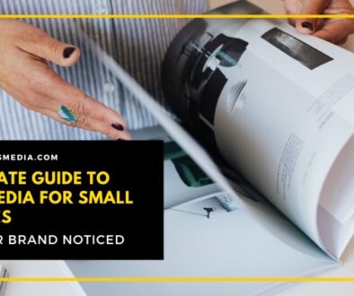 The Ultimate Earned Media Guide For Small Businesses